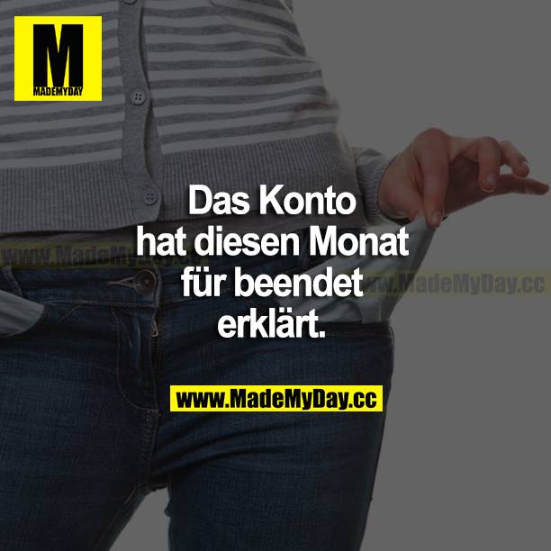 Das Konto hat diesen Monat für beendet erklärt.