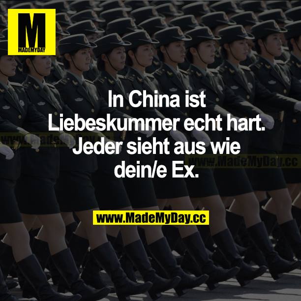 In China ist Liebeskummer echt hart. Jeder sieht aus wie dein/e Ex.