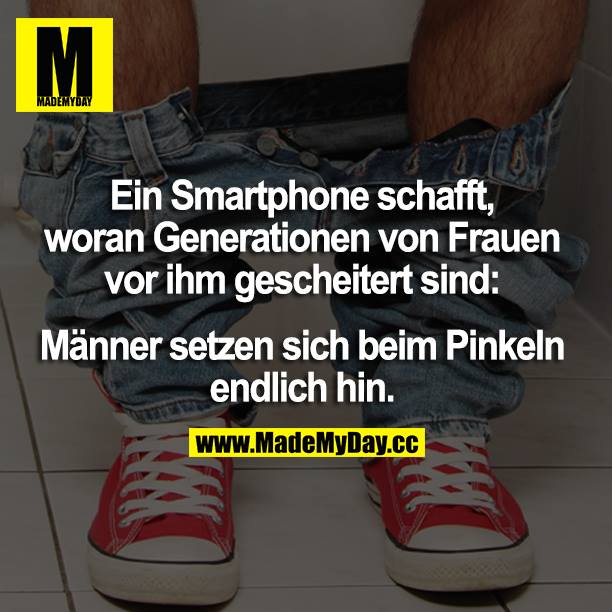 Ein Smartphone schafft, woran Generationen von Frauen vor ihm gescheitert sind: Männer setzen sich beim Pinkeln endlich hin.