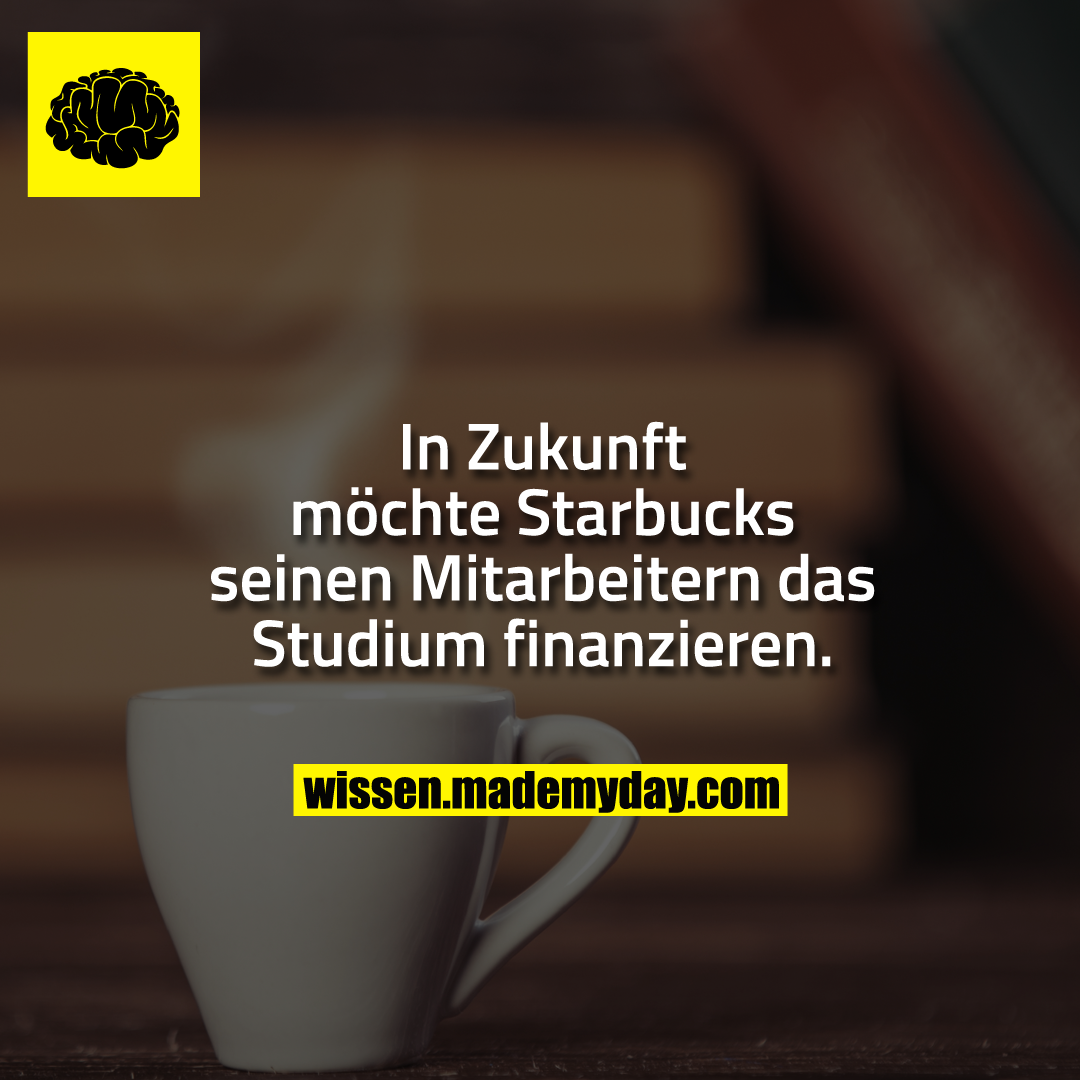 In Zukunft möchte Starbucks seinen Mitarbeitern das Studium finanzieren.
