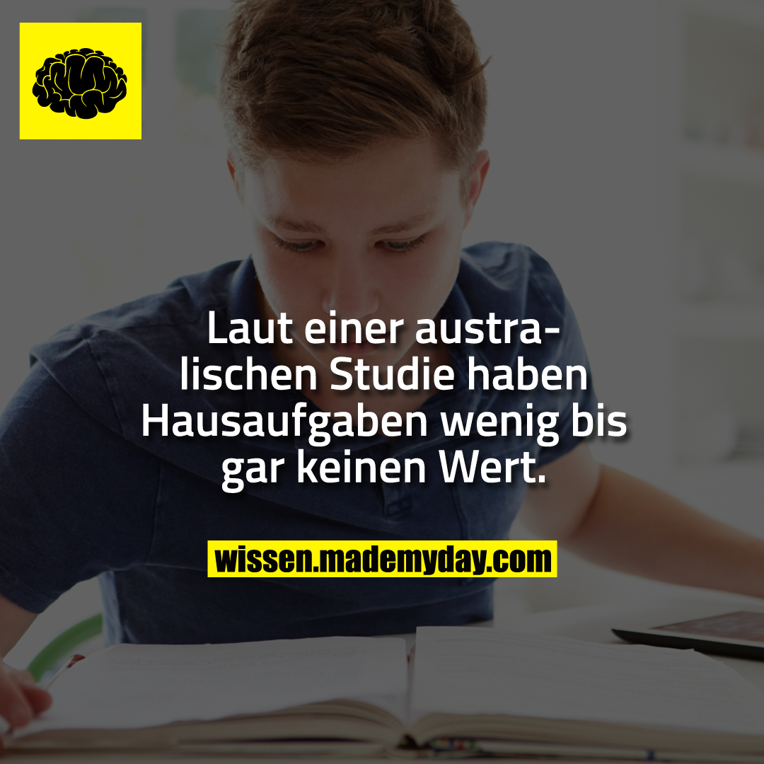 Laut einer australischen Studie haben Hausaufgaben wenig bis gar keinen Wert.