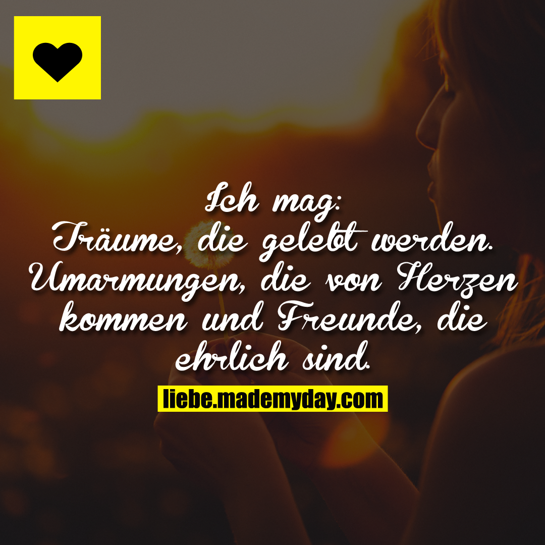 Ich mag Träume, die gelebt Made My Day