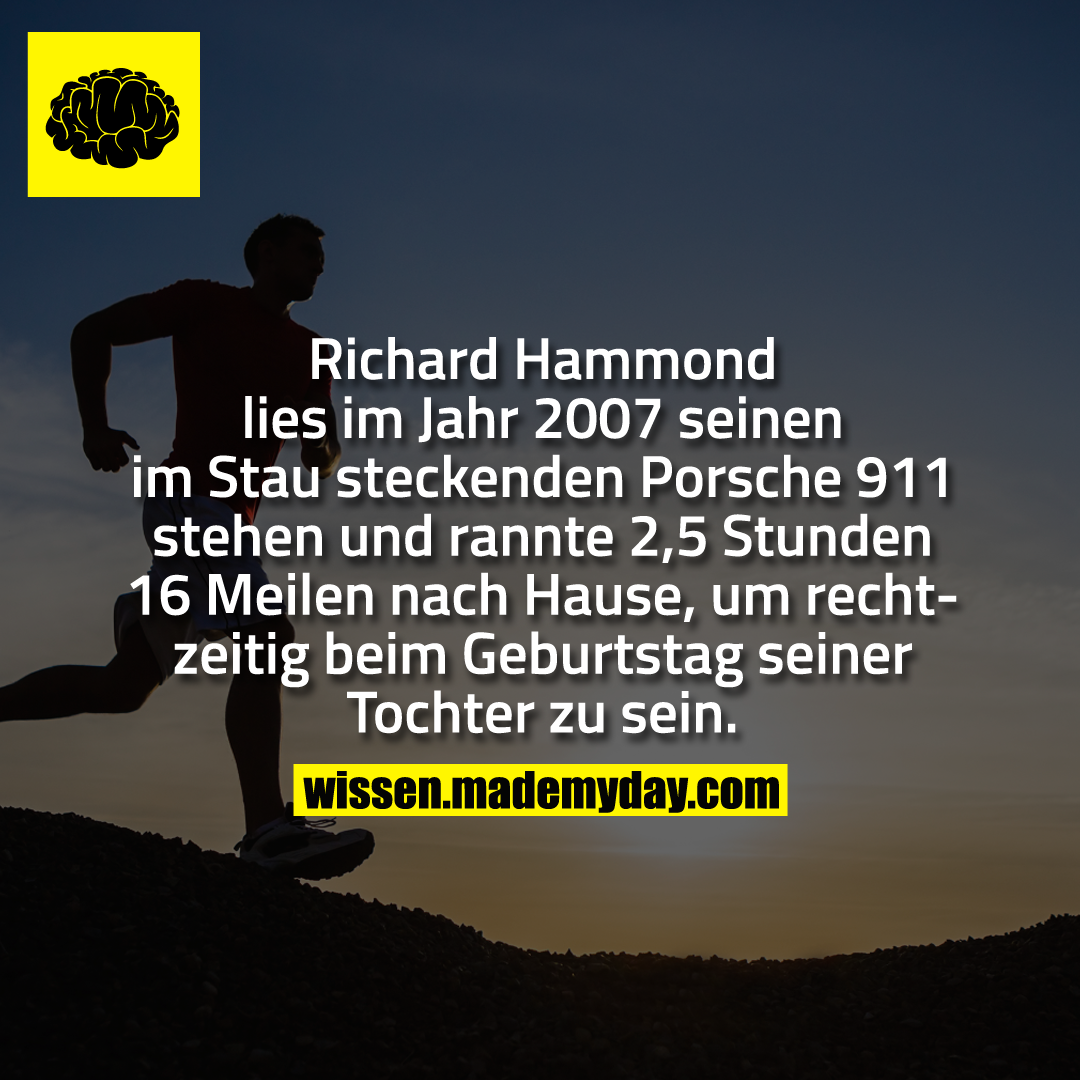 Richard Hammond lies im Jahr 2007 seinen im Stau steckenden Porsche 911 stehen und rannte 2,5 Stunden 16 Meilen nach Hause, um rechtzeitig beim Geburtstag seiner Tochter zu sein.