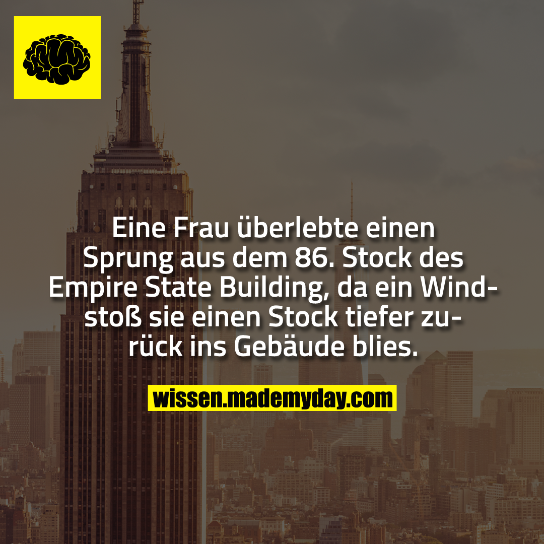 Eine Frau überlebte einen Sprung aus dem 86. Stock des Empire State Building, da  ein Windstoß sie einen Stock tiefer zurück ins Gebäude blies.