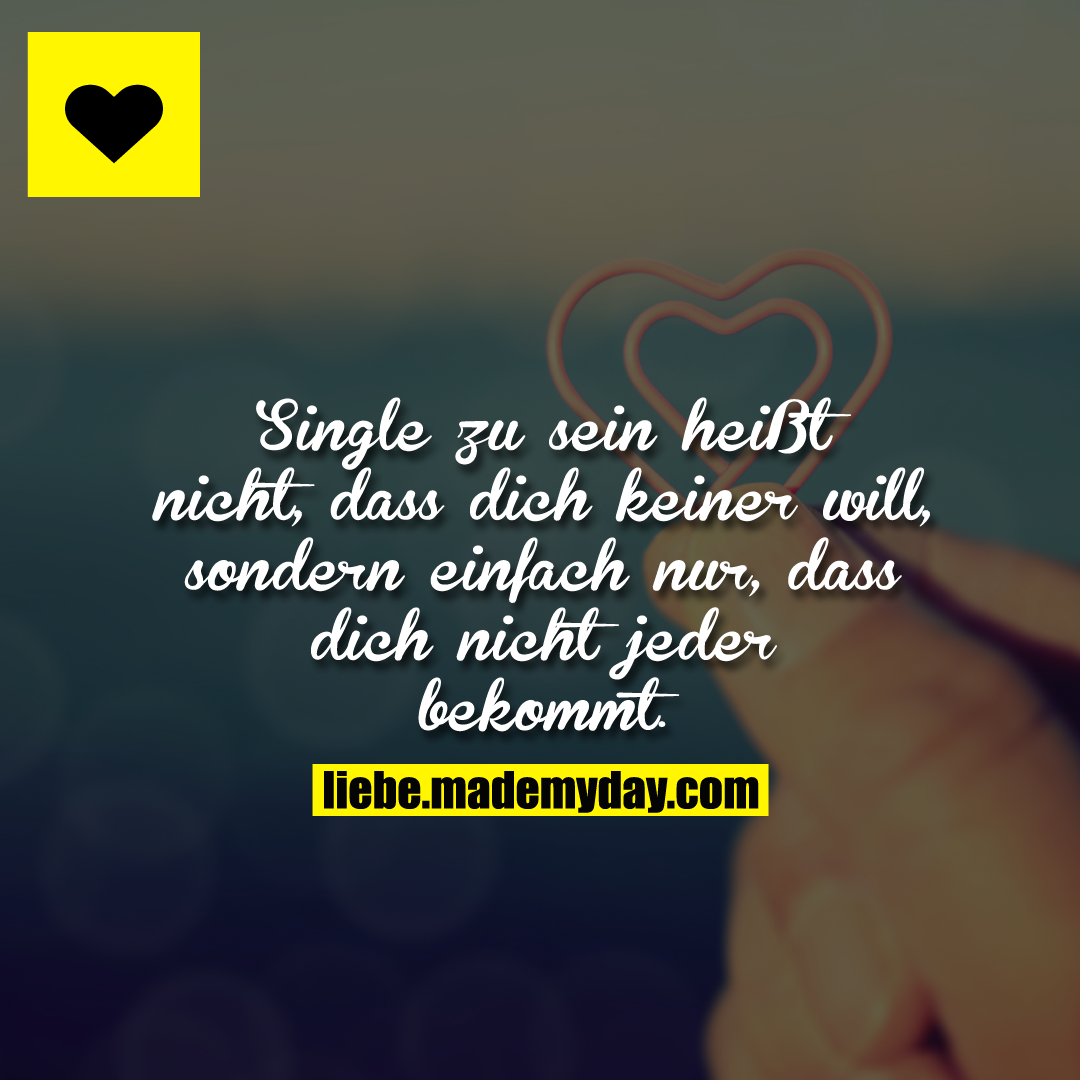 Single Zu Sein Heisst Nicht Made My Day