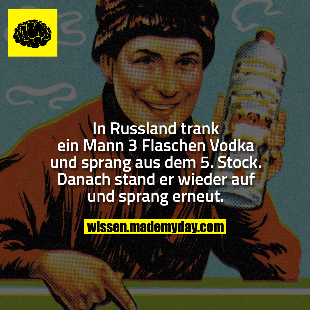 In Russland trank ein Mann 3 Flaschen Vodka und sprang aus dem 5. Stock. Danach stand er wieder auf und sprang erneut.