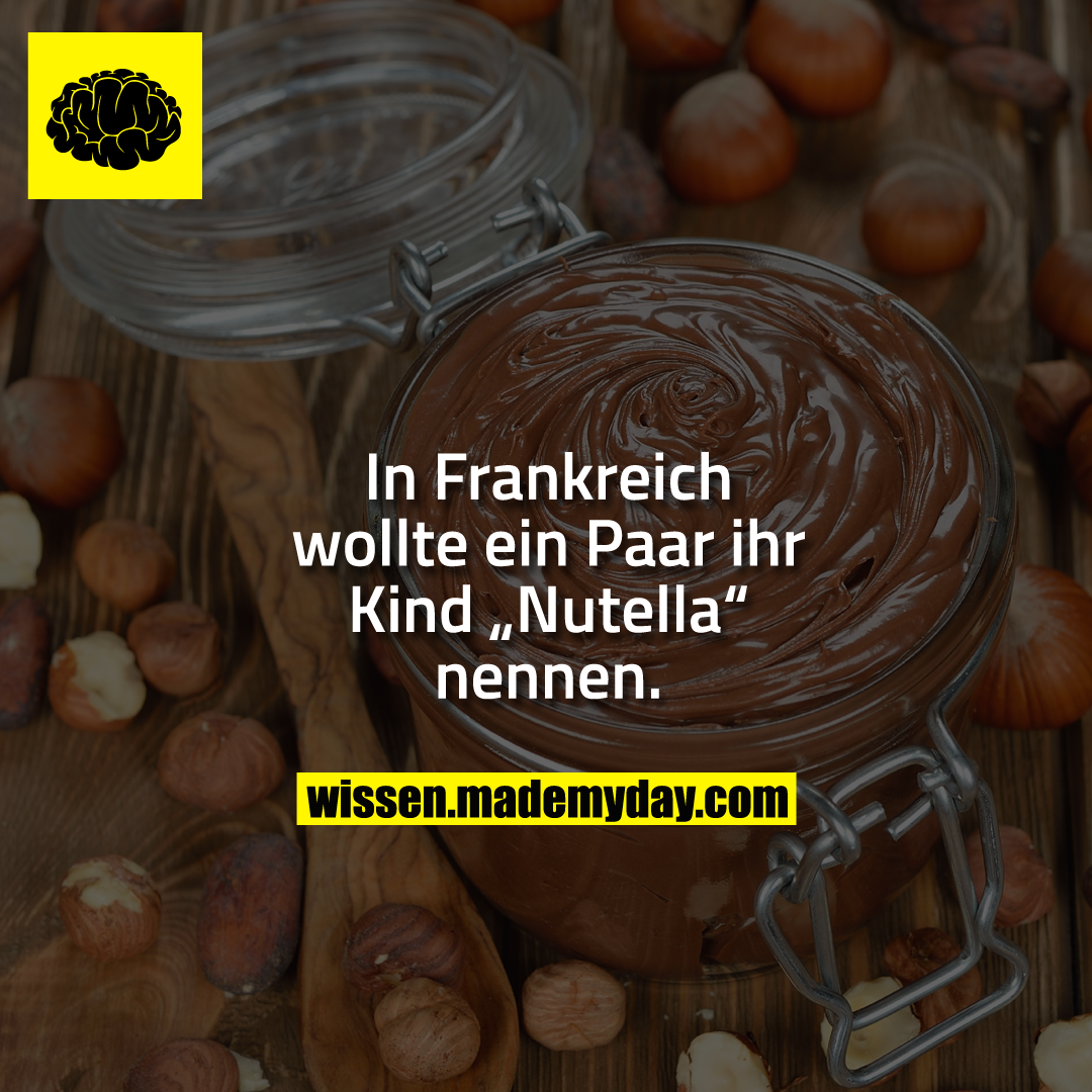 In Frankreich wollte ein Paar ihr Kind „Nutella“ nennen.
