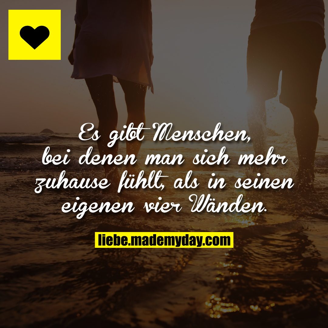 Es gibt Menschen, bei denen man sich mehr zuhause fühlt, als in seinen eigenen vier Wänden.