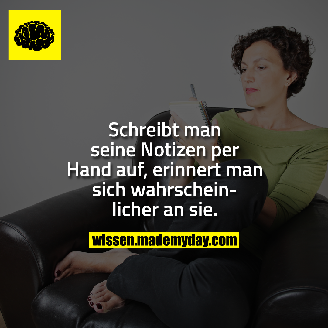 Schreibt man seine Notizen per Hand auf, erinnert man sich wahrscheinlicher an sie.