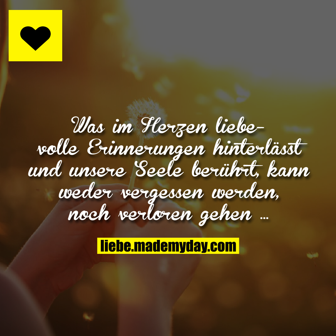 Was im Herzen liebevolle Erinnerungen Made My Day