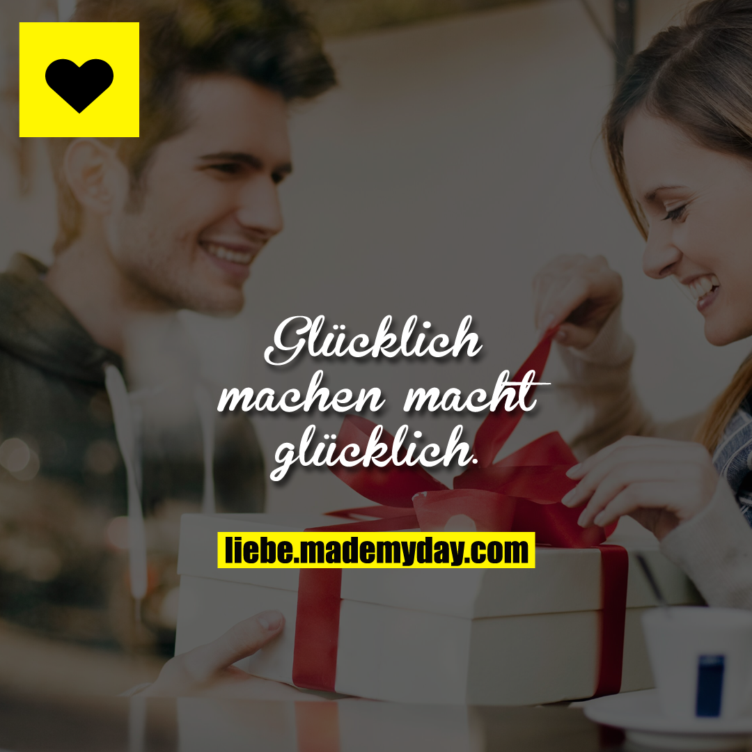 Glücklich machen macht glücklich.