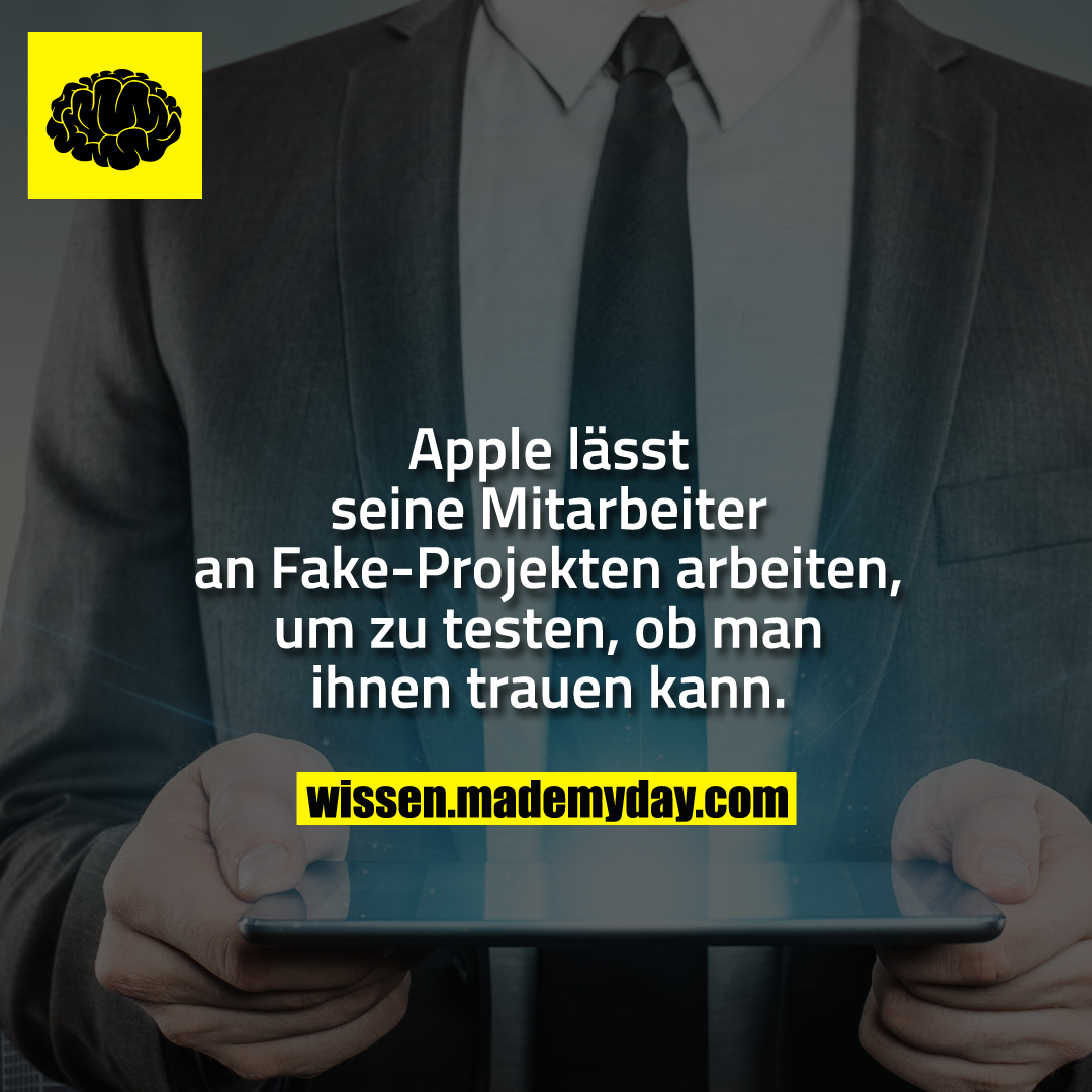 Apple lässt seine Mitarbeiter an Fake-Projekten arbeiten, um zu testen, ob man ihnen trauen kann.