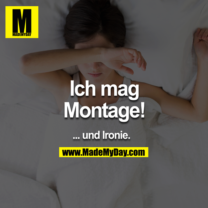 Ich mag Monate!<br />
<br />
... und Ironie