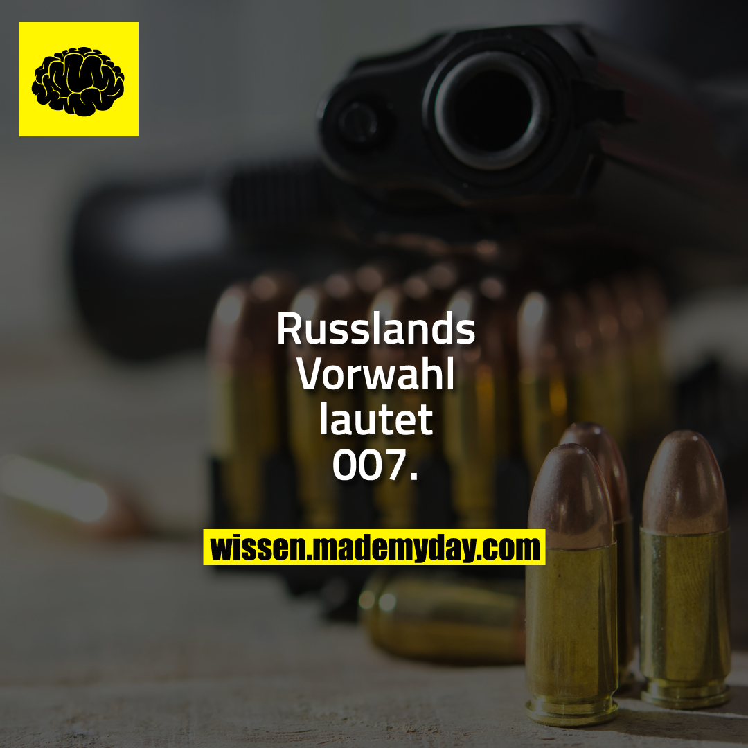 Russlands Vorwahl lautet 007.