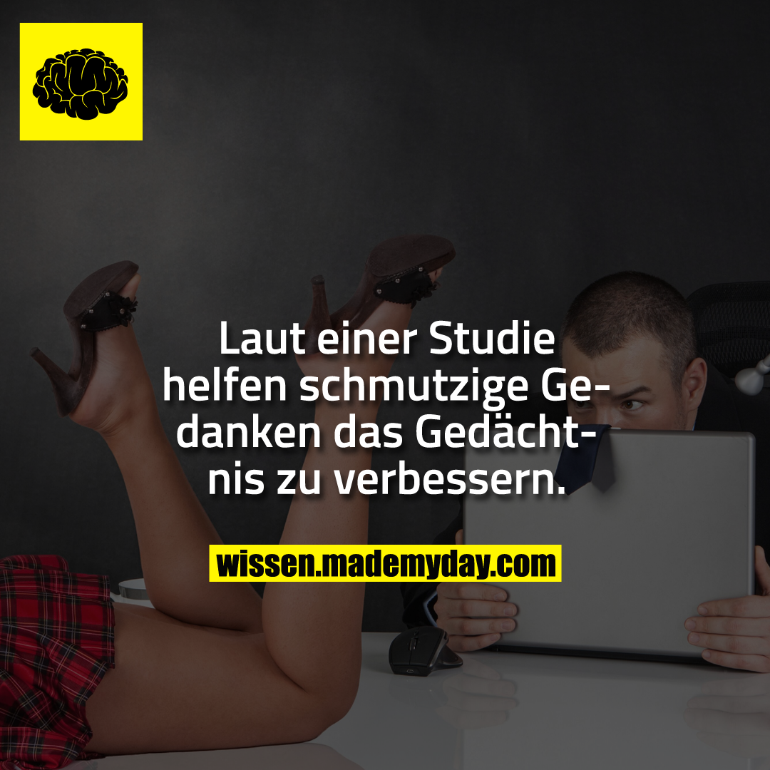 Laut einer Studie helfen schmutzige Gedanken das Gedächtnis zu verbessern.
