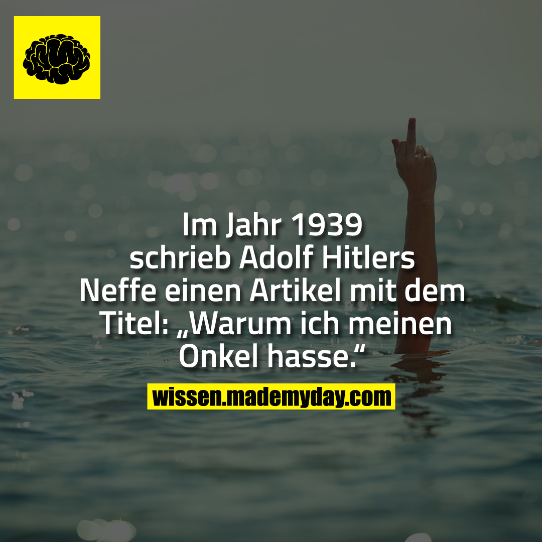 Im Jahr 1939 schrieb Adolf Hitlers Neffe einen Artikel mit dem Titel: „Warum ich meinen Onkel hasse.“