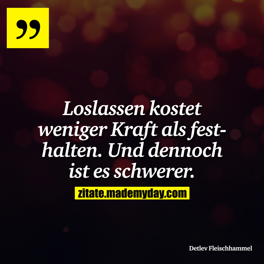 Loslassen kostet weniger Kraft als festhalten. Und dennoch ist es schwerer.