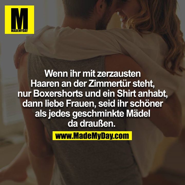 Wenn ihr mit zerzausten Haaren Made My Day