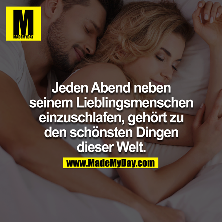 Jeden Abend neben seinem Lieblingsmensch einzuschlafen, gehört zu den schönsten Dingen der Welt