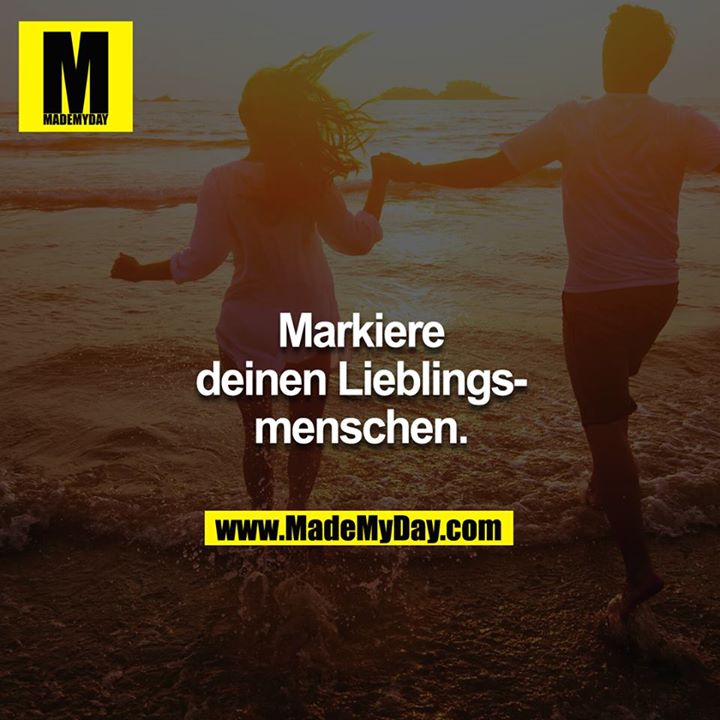 Markiere deinen Lieblingsmenschen.