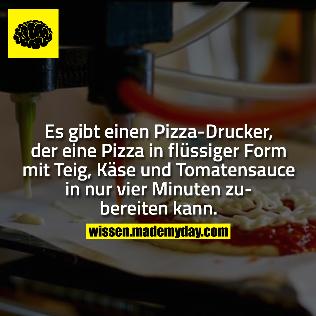 Es gibt einen Pizza-Drucker, der eine Pizza in flüssiger Form mit Teig, Käse und Tomatensauce in nur vier Minuten zubereiten kann.
