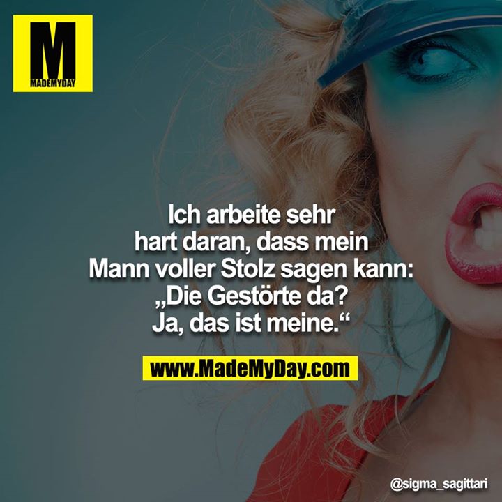 Ich arbeite sehr hart daran, Made My Day