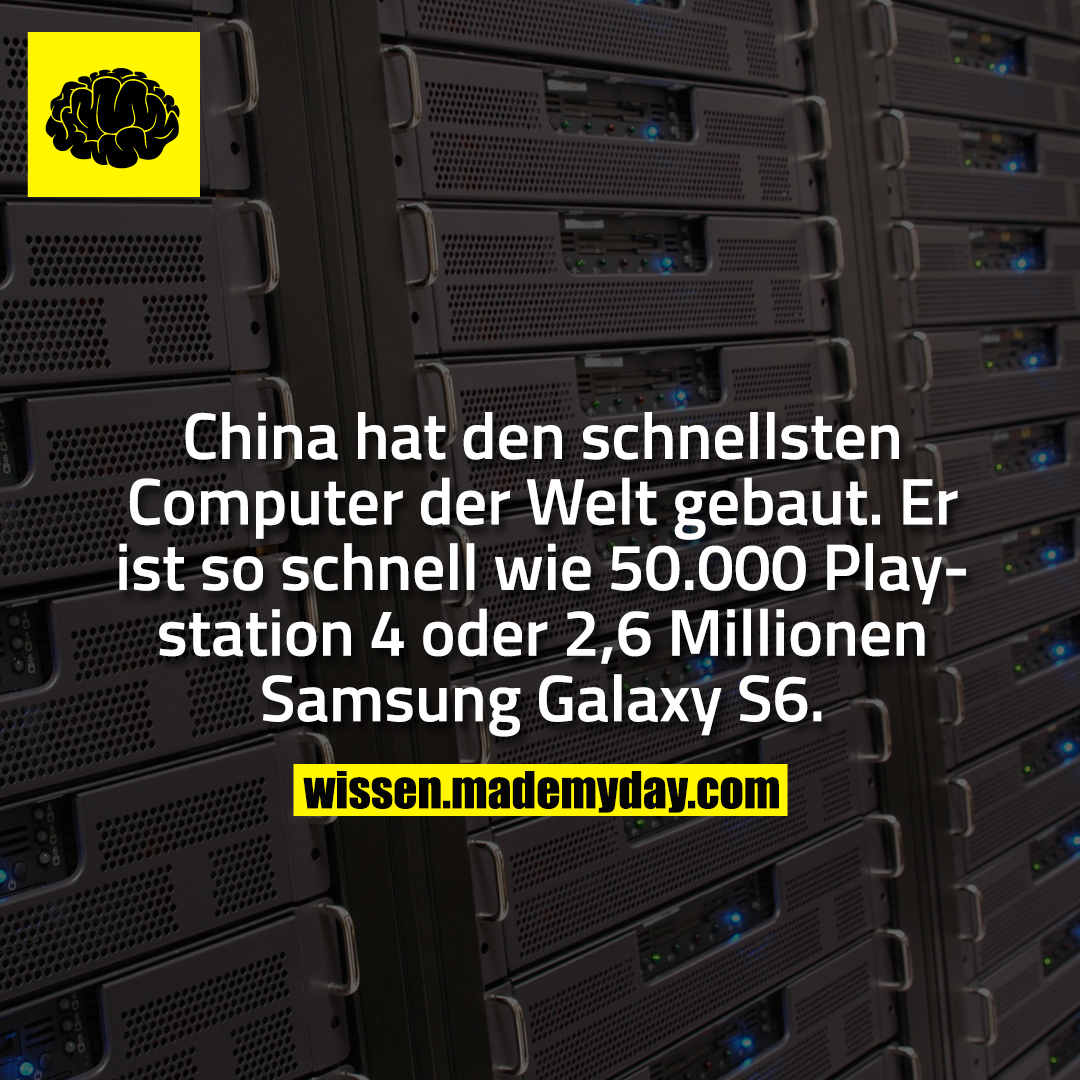 China hat den schnellsten Computer der Welt gebaut. Er ist so schnell wie 50.000 Playstation 4 oder 2,6 Millionen Samsung Galaxy S6.