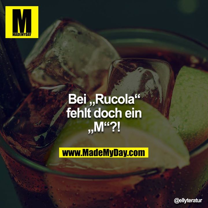 Bei "Rucola" fehlt doch ein "M"?!