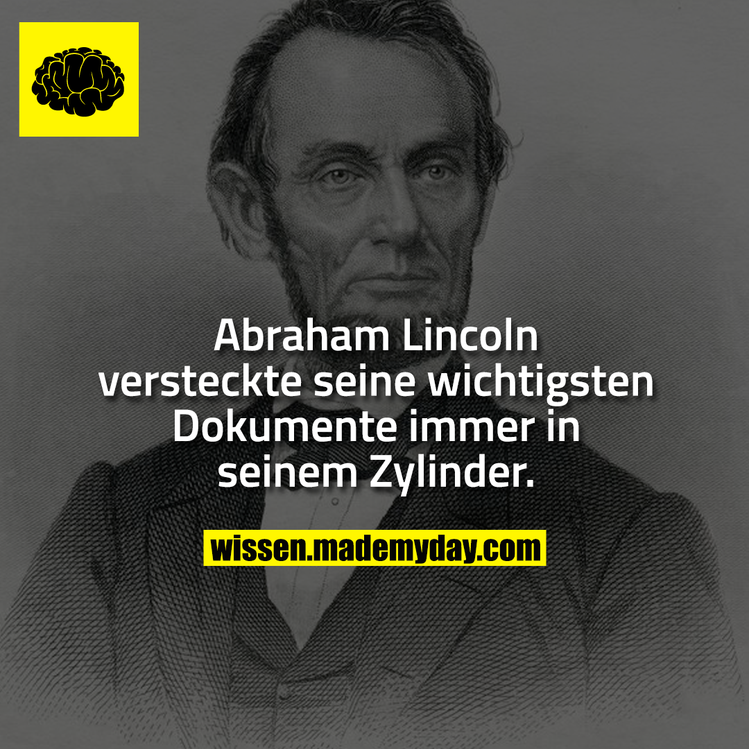 Abraham Lincoln Versteckte Seine Wichtigsten Made My Day