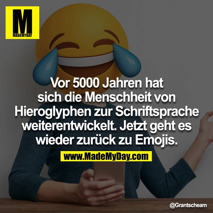 Vor 5000 Jahren hat sich die Menschheit von Hieroglyphen zur Schriftsprache weiterentwickelt. Jetzt geht es wieder zurück zu Emojis.