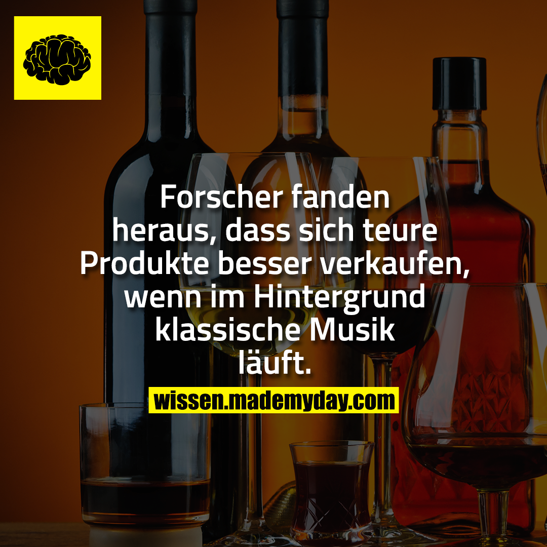 Forscher fanden heraus, dass sich teure Produkte besser verkaufen, wenn im Hintergrund klassische Musik läuft.