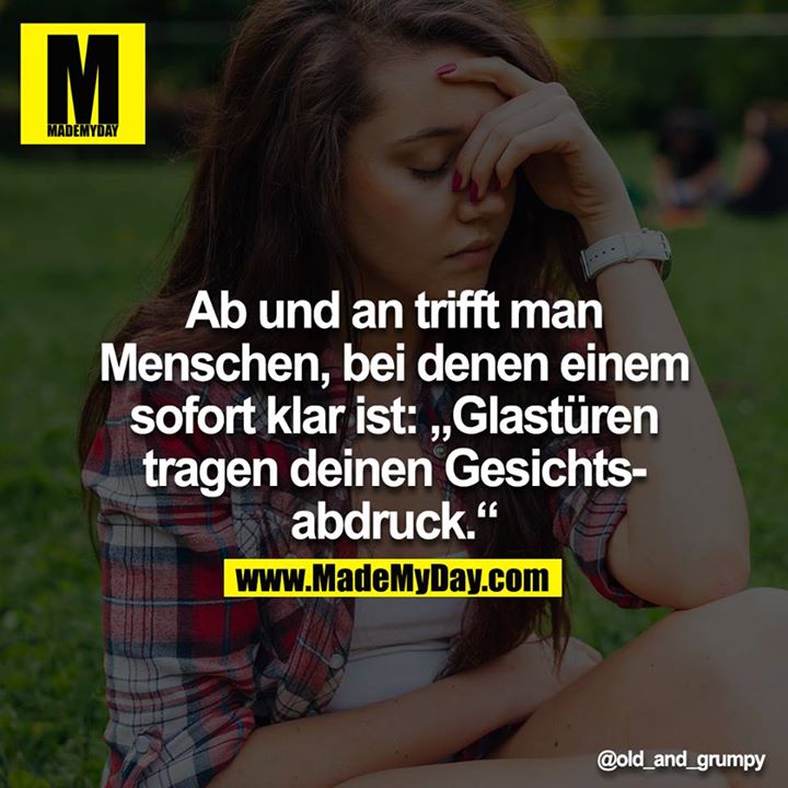 Ab und an trifft man Menschen, bei denen einem sofort klar ist: „Glastüren tragen deinen Gesichtsabdruck.“