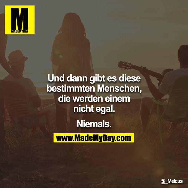 Und dann gibt es diese bestimmten Menschen, die werden einem nicht egal.<br />
<br />
Niemals.