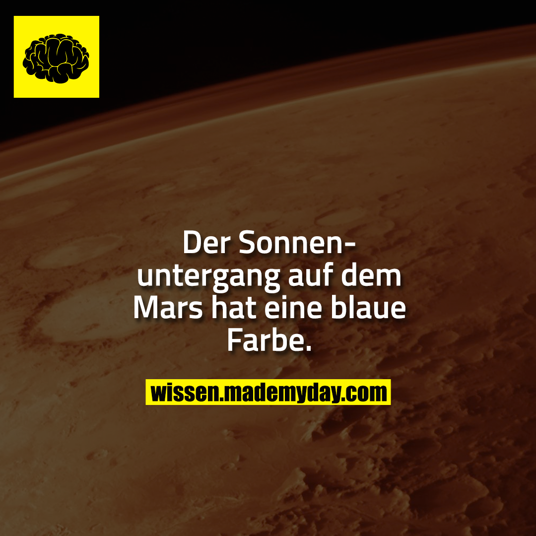Der Sonnenuntergang auf dem Mars hat eine blaue Farbe.