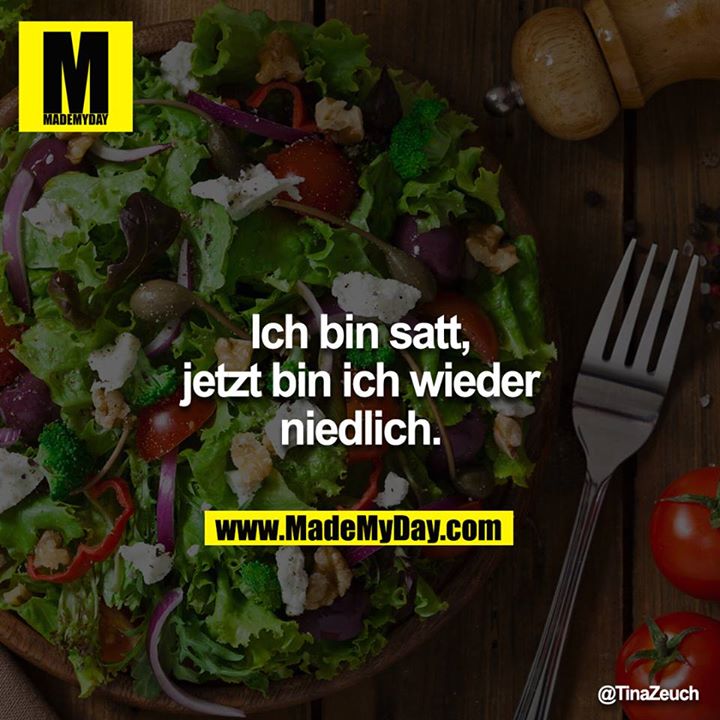 Ich bin satt, jetzt bin ich wieder niedlich.