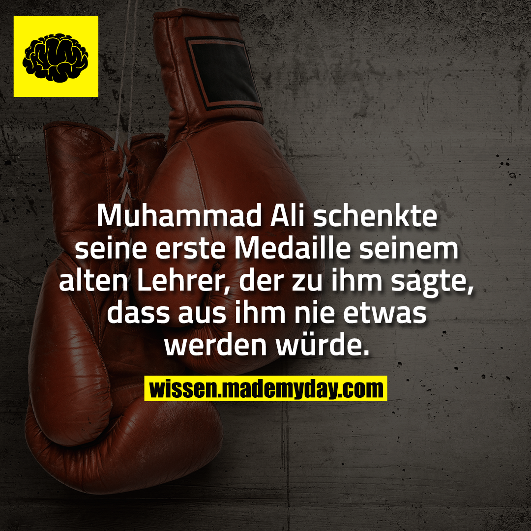 Muhammad Ali schenkte seine erste Medaille seinem alten Lehrer, der zu ihm sagte, dass aus ihm nie etwas werden würde.