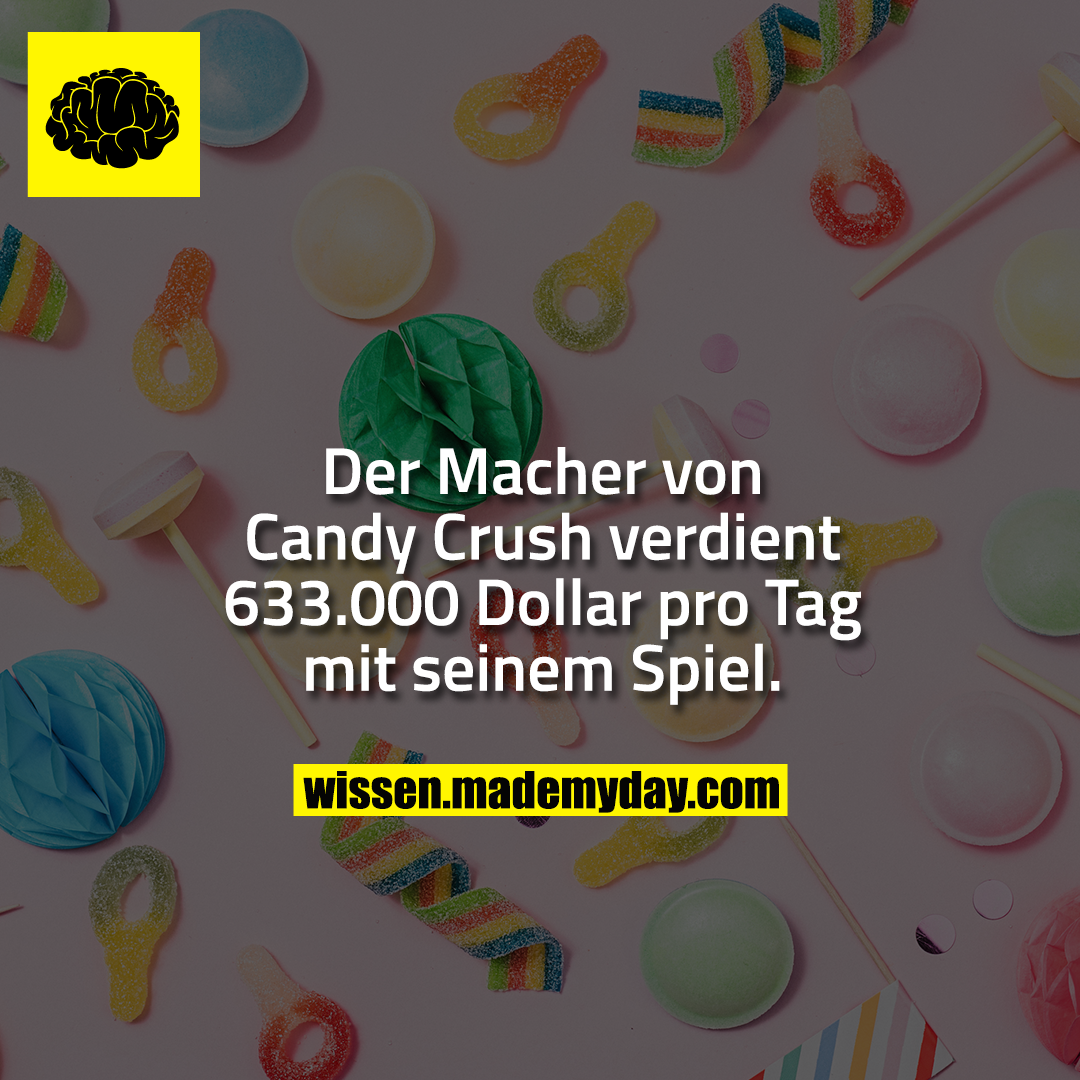 Der Macher von Candy Crush verdient 633.000 Dollar pro Tag mit seinem Spiel.