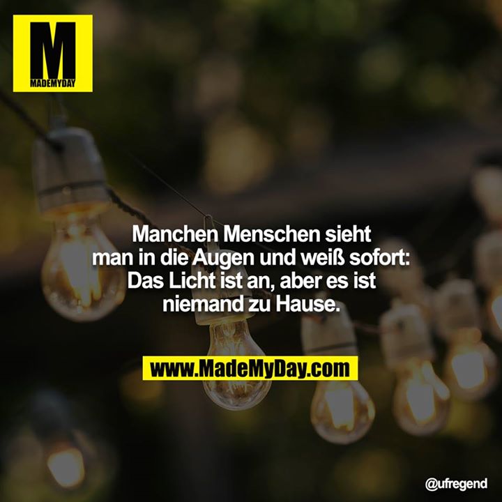 Manchen Menschen sieht man in die Augen und weiß sofort: Das Licht ist an, aber es ist niemand zu Hause.