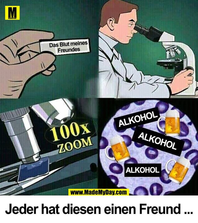 Jeder hat diesen einen Freund ...