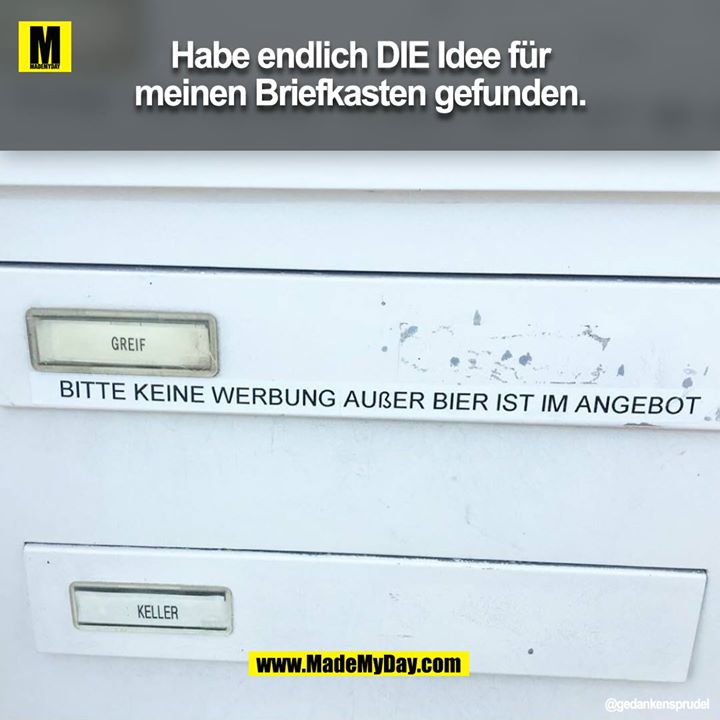 Habe endlich DIE Idee für meinen Briefkasten daheim gefunden.<br />

