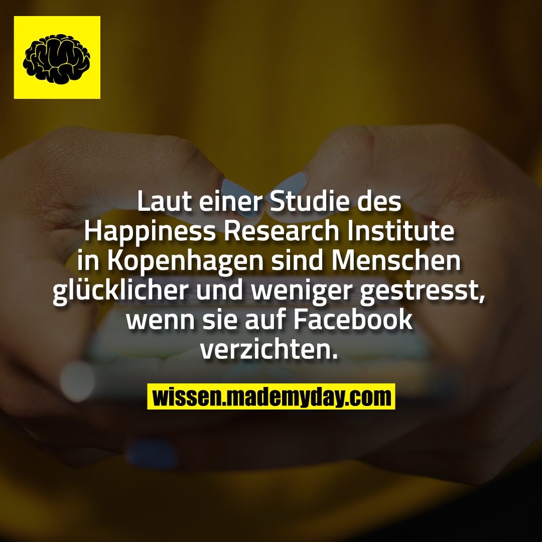 Laut einer Studie des Happiness Research Institute in Kopenhagen sind Menschen glücklicher und weniger gestresst, wenn sie auf Facebook verzichten. 