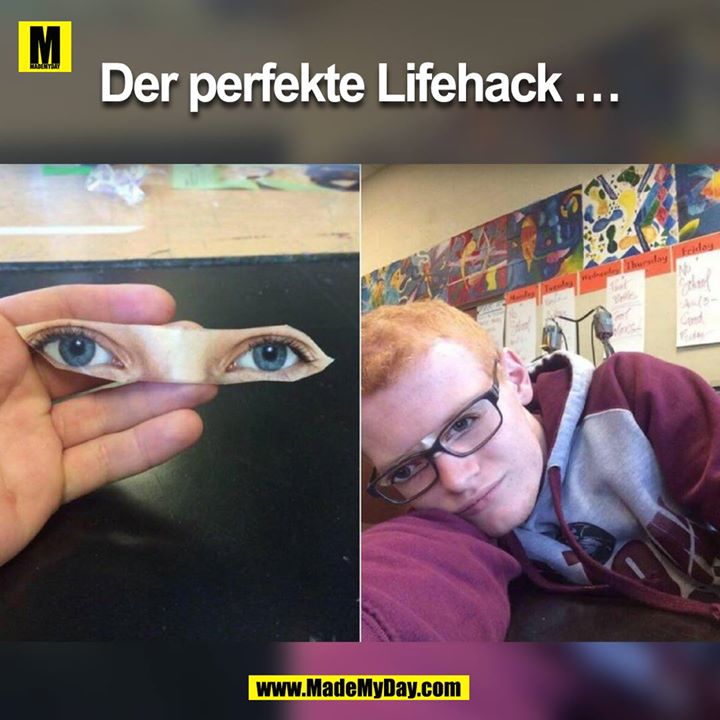 Der perfekte Lifehack …