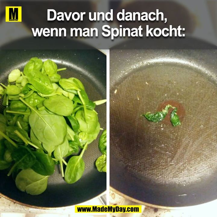 Davor und danach, wenn man Spinat kocht:
