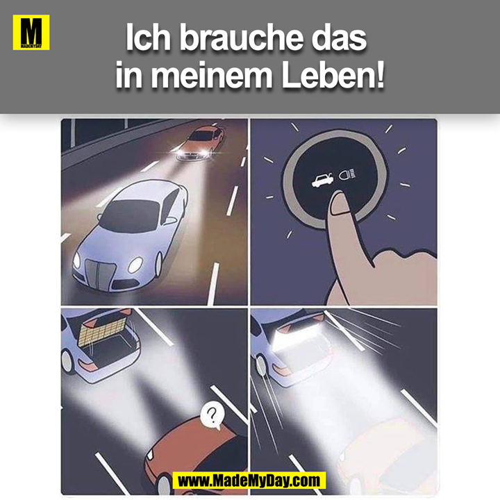 Ich brauche das in meinem Leben!