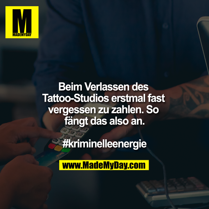 Beim Verlassen Des Tattoo Studios Erstmal Made My Day