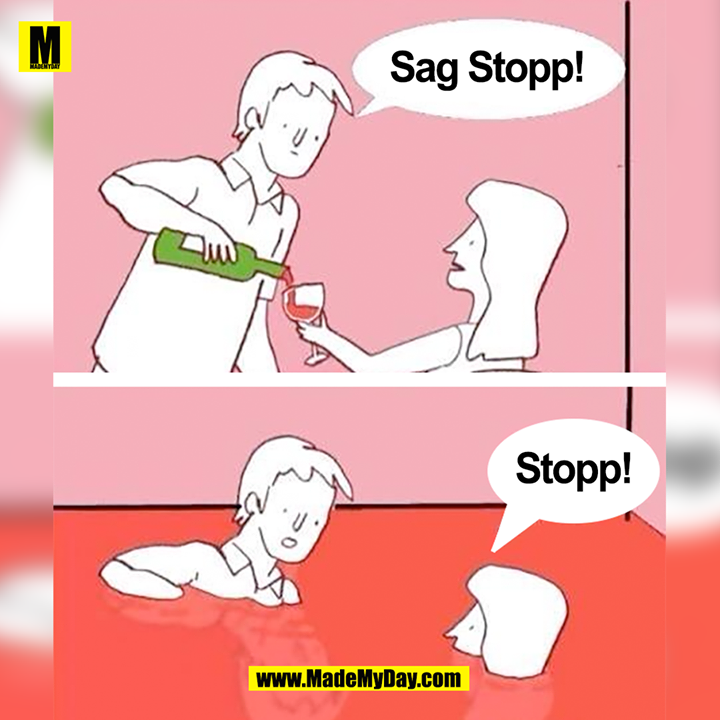 Sag Stopp! <br />
Stopp!