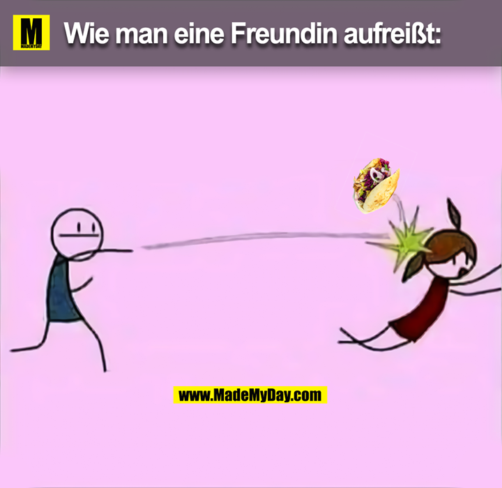 Wie man eine Freundin aufreißt: