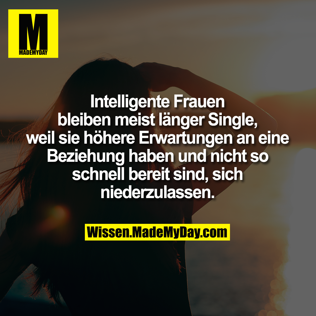 Intelligente Frauen Bleiben Meist Made My Day