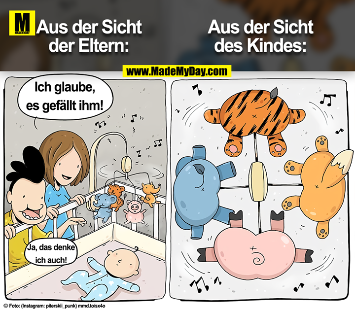 Aus der Sicht der Eltern:<br />
Ich glaube, es gefällt ihm!<br />
Ja, das denke ich auch!<br />
Aus der Sicht des Kindes: