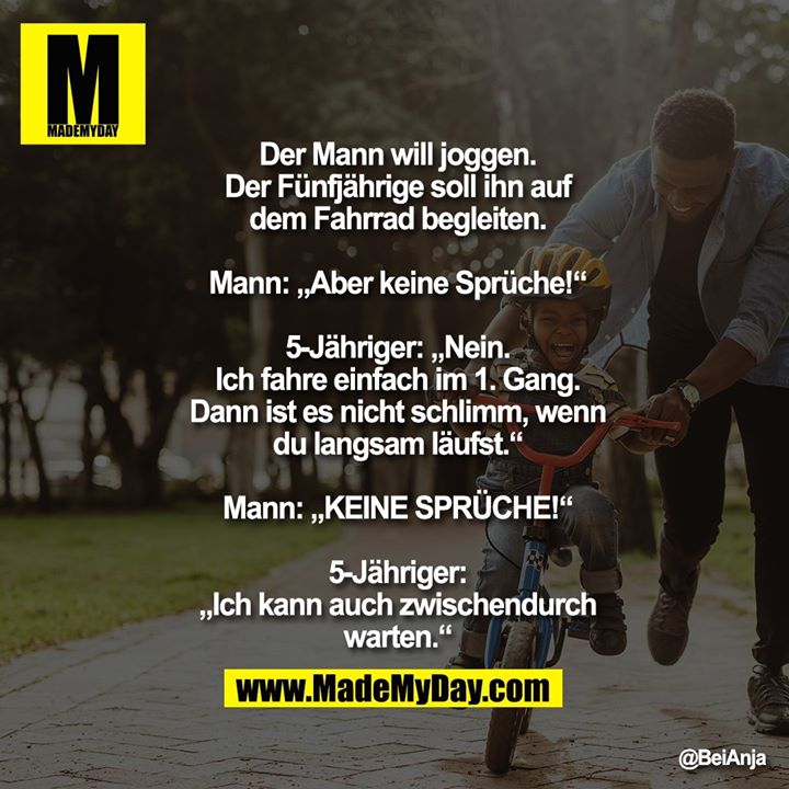 Der Mann will joggen. Der ... - Made My Day